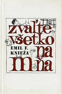 160786. Knieža, Emil F. – Zvaľte všetko na mňa