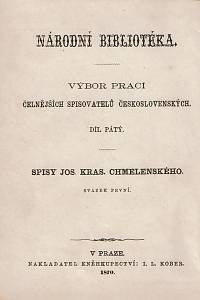 Chmelenský, Jos. K. – Dr. Jos. K. Chmelenského Vybrané spisy. Svazek první