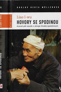 49386. I-wu, Liao – Hovory se spodinou : dvacet pět osudů z okraje čínské společnosti