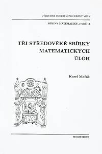 159382. Mačák, Karel – Tři středověké sbírky matematických úloh (Alkuin, Métrodóros, Abú Kámil)