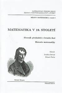 159384. Matematika v 19. století, Sborník přednášek z letních škol Historie matematiky