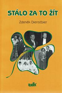 159395. Dienstbier, Zdeněk – Stálo za to žít (podpis)