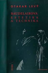 160173. Levý, Otakar – Baudelairova estetika a technika