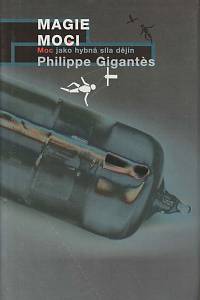 160841. Gigantès, Philippe Deane – Magie moci, Moc jako hybná síla dějin