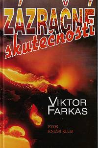 44586. Farkas, Viktor – Zázračné skutečnosti