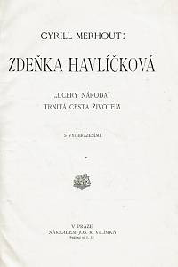 Merhout, Cyril – Zdeňka Havlíčková, Dcery národa trnitá cesta životem