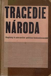 159412. Sirius [= Šašek, Alois] – Tragedie národa, Kapitoly k zahraniční politice československé