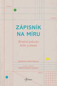 160875. Compton, Zennor – Zápisník na míru, Kreativní průvodce bullet systému