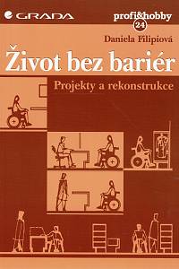 159424. Filipiová, Daniela – Život bez bariér, Projekty a rekonstrukce