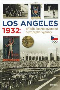 159434. Škoda, Zdeněk – Los Angeles 1932 : příběh československé olympijské výpravy