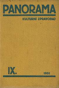 159440. Panorama, Kulturní zpravodaj, Ročník IX. (1931) ; Zpravodaj Družstevní práce, příloha časopisu Panorama, Ročník III. (číslo 1-12)