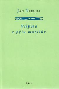 159445. Neruda, Jan – Vápno z pýlu motýlův