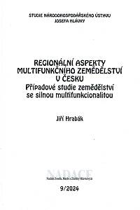 159453. Hrabák, Jiří – Regionální aspekty multifunkčního zemědělství v Česku, Případové studie zemědělství se silnou multifunkcionalitou