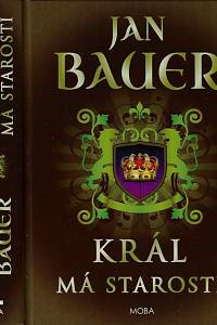 160659. Bauer, Jan – Král má starosti