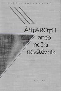 160892. Jouhandeau, Marcel – Astaroth aneb noční návštěvník