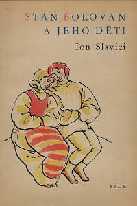 160192. Slavici, Ioan – Stan Bolovan a jeho děti / Ion Slavici