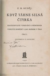 Kuděj, Zdeněk Matěj – Když táhne silná čtyrka, Kratochvilné vyprávění o příhodách veselých bohémů s Jar. Haškem v čele 