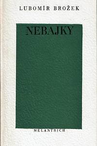 159515. Brožek, Lubomír – Nebajky