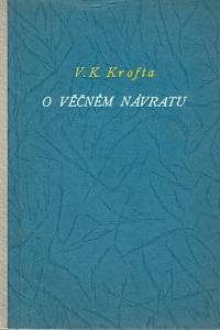 159518. Krofta, Václav Karel – O věčném návratu, Básně