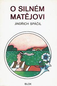 159528. Spáčil, Jindřich – O silném Matějovi