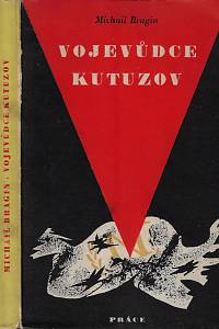 160225. Bragin, Michail Grigorjevič – Vojevůdce Kutuzov