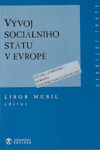 160234. Vývoj sociálního státu v Evropě : čítanka z historie moderní evropské sociální politiky / editor Libor Musil