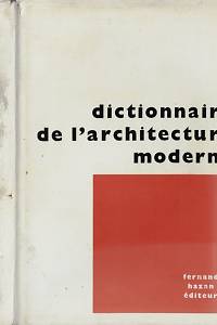 160241. Dictionnaire de l'architecture moderne