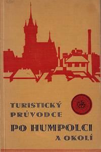 160243. Kocian, Oldřich / Poláček, Stanislav / Poláček, Miloš – Turistický průvodce po Humpolci a okolí