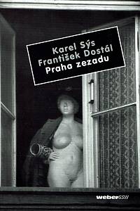 11255. Sýs, Karel / Dostál, František – Praha zezadu (podpis)