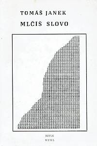 159543. Jamek, Tomáš – Mlčíš slovo