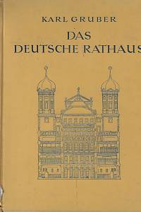 160249. Gruber, Karl – Das deutsche Rathaus