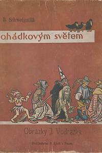 152780. Schweigstill, Bohumil – Pohádkovým světem