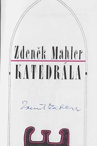 Mahler, Zdeněk – Katedrála (podpis)