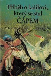 160970. Hauff, Wilhelm – Příběh o kalifovi, který se stal čápem