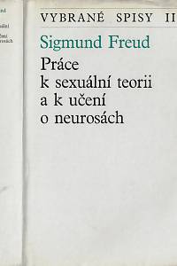 29451. Freud, Sigmund – Práce k sexuální teorii a k učení o neurosách