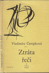 37720. Čerepková, Vladimíra – Ztráta řeči : 1970-1972