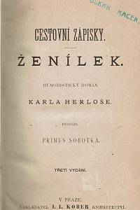 Herloš, Karel [= Herloß, Karl Reginald] – Cestovní zápisky. Ženílek, Humoristický román