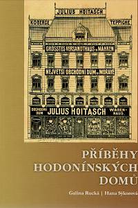 160277. Rucká, Galina / Sýkorová, Hana – Příběhy hodonínských domů