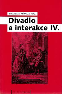 160281. Klíma, Miloslav – Divadlo a interakce IV.