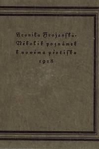 160292. Mrkvička, Josef – Kronika Trojanská : několik poznámek k novému jejímu přetisku