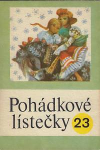 161521. Pohádkové lístečky : soubor osmi lidových pohádek. 23