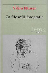 50094. Flusser, Vilém – Za filosofii fotografie