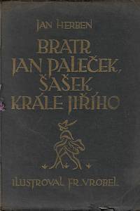 50268. Herben, Jan – Bratr Jan Paleček, šašek krále Jiřího