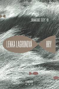 160300. Lagronová, Lenka – Hry