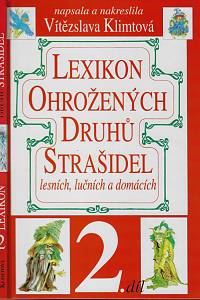 160993. Klimtová, Vítězslava – Lexikon ohrožených druhů strašidel lesních, lučních a domácích. 2. díl