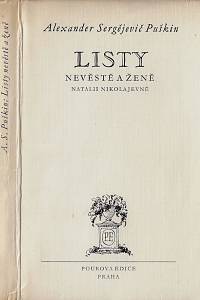 15961. Puškin, Alexanander Sergějevič – Listy nevěstě a ženě Natalii Nikolajevně