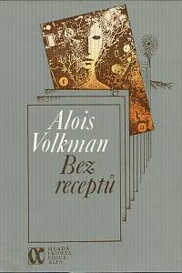 160354. Volkman, Alois – Bez receptů