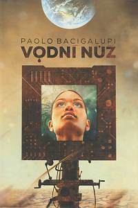 161538. Bacigalupi, Paolo – Vodní nůž