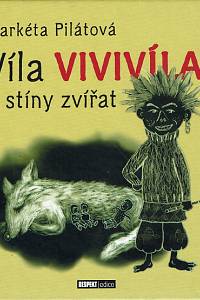 160360. Pilátová, Markéta – Víla Vivivíla a stíny zvířat