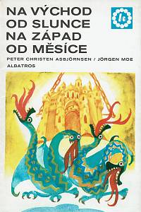 160369. Asbjörnsen, Peter Christen / Moe, Jörgen – Na východ od slunce, na západ od měsíce